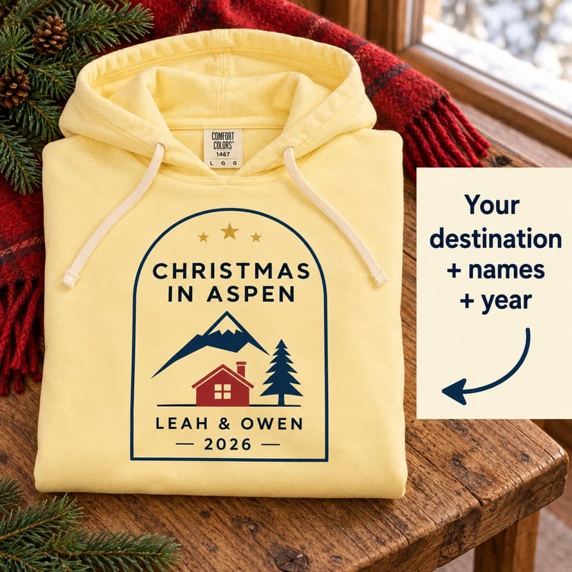 Personalized Christmas Mountain Hoodie, Custom Destination Names Year, Alpine Holiday Travel Keepsake
