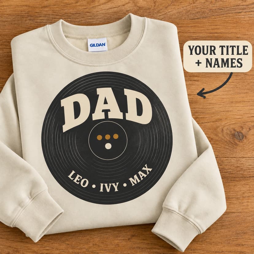 Personalized Dad Sweatshirt with Children's Names and Vinyl Record Illustration